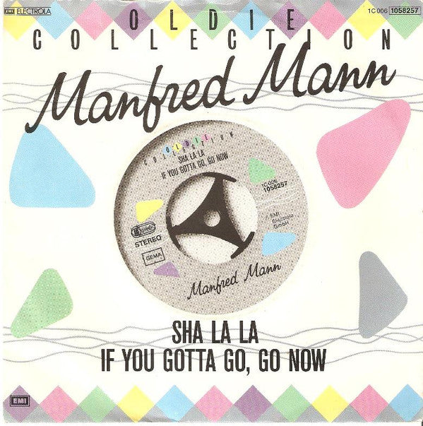 Manfred Mann -Sha La La / If You Gotta Go, Go Now