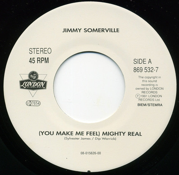 Jimmy Somerville -(You Make Me Feel) Mighty Real / Run From Love