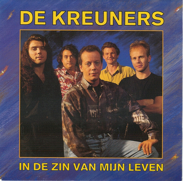 De Kreuners -In De Zin Van Mijn Leven