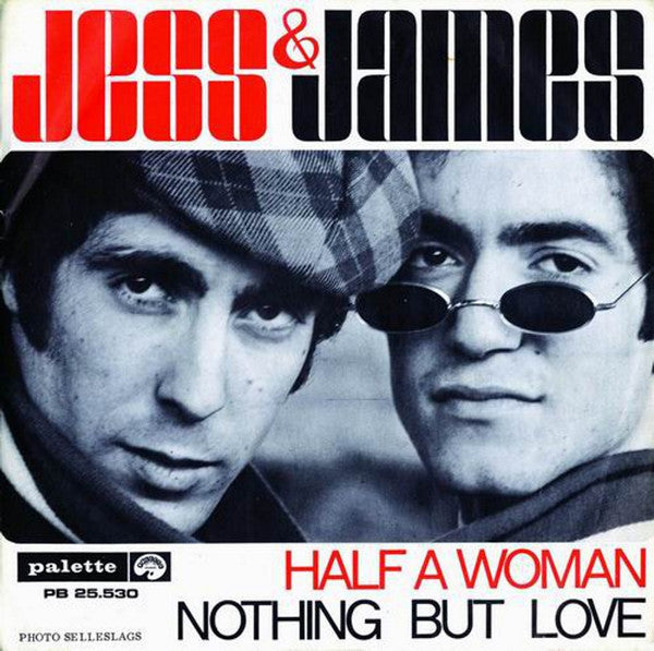 Jess & James -Half A Woman / Nothing But Love