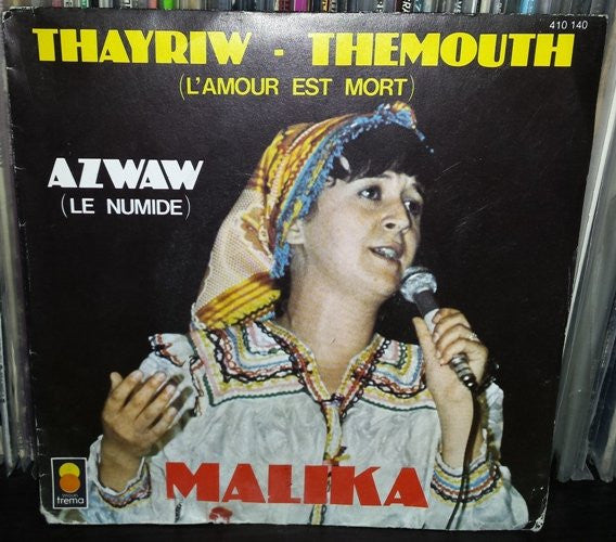 Malika* -Thayriw - Themouth (L’amour Est Mort) / Azwaw (Le Numide)