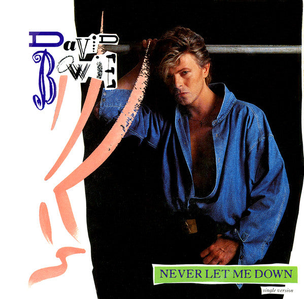David Bowie - Never Let Me Down (Single Version)