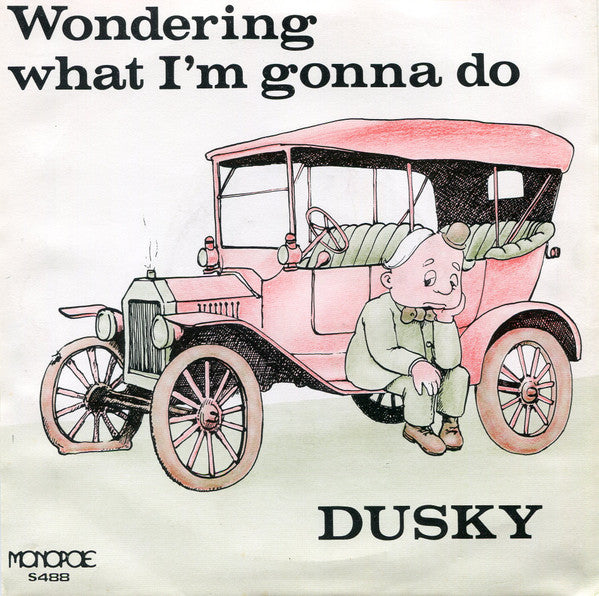 Dusky -Wondering What I'm Gonna Do / Disco Baby Blues