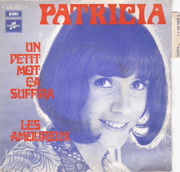Patricia (8) -Un Petit Mot Ca Suffira / Les Amoureux