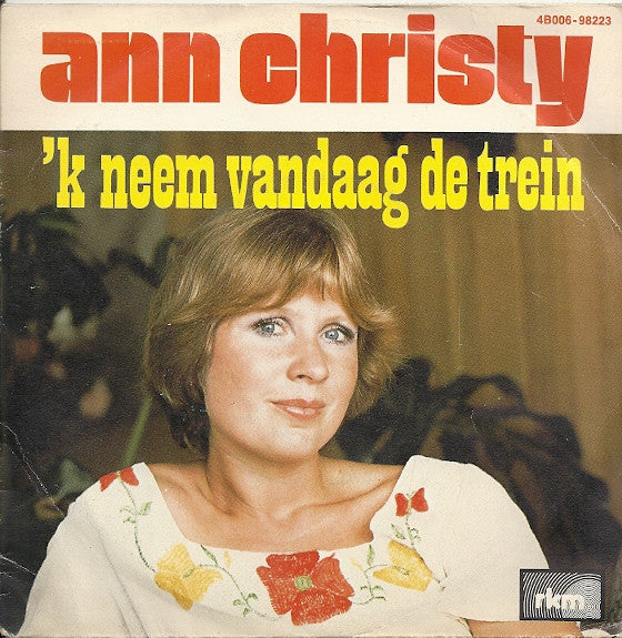 Ann Christy - 'K Neem Vandaag De Trein