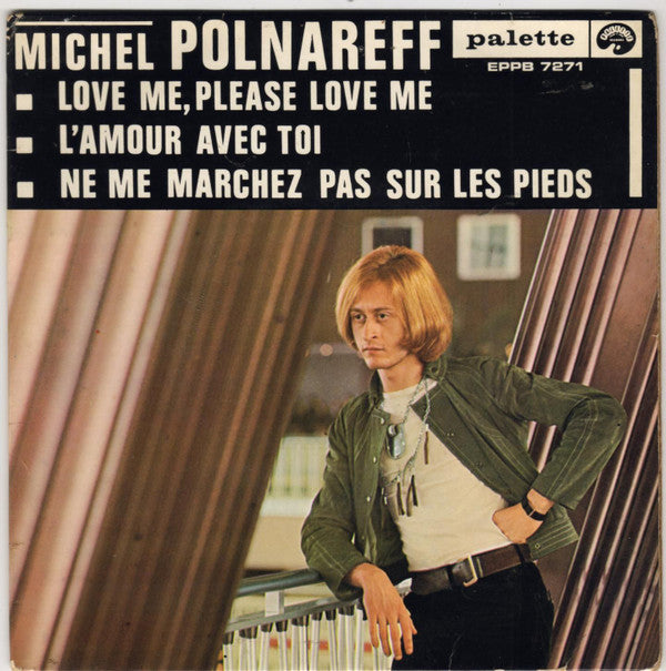 Michel Polnareff -Love Me, Please Love Me