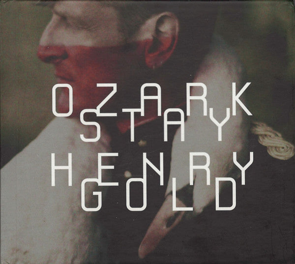 Ozark Henry -Stay Gold