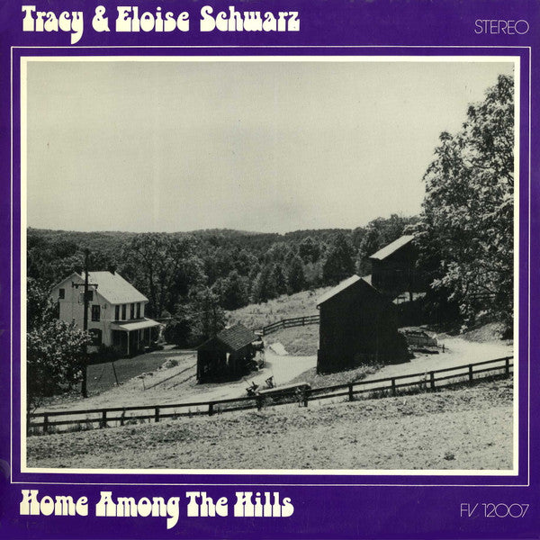 Tracy* & Eloise Schwarz -Home Among The Hills