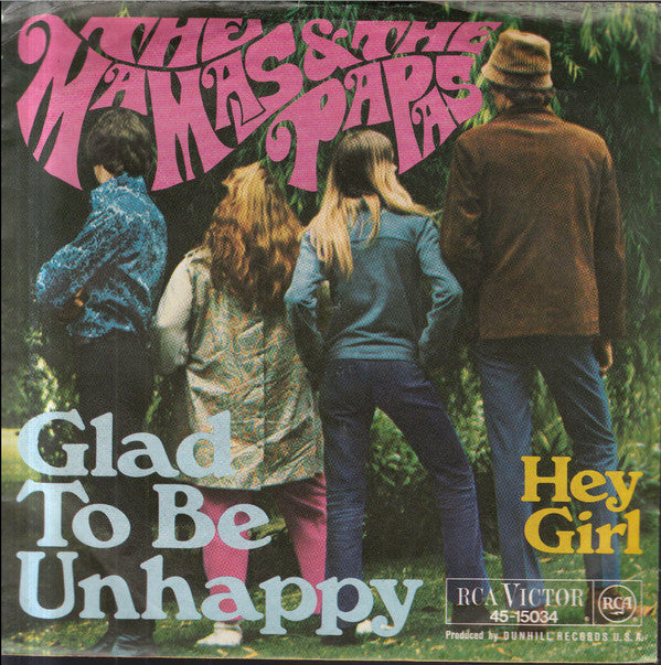 The Mamas &amp; The Papas - Glad To Be Unhappy