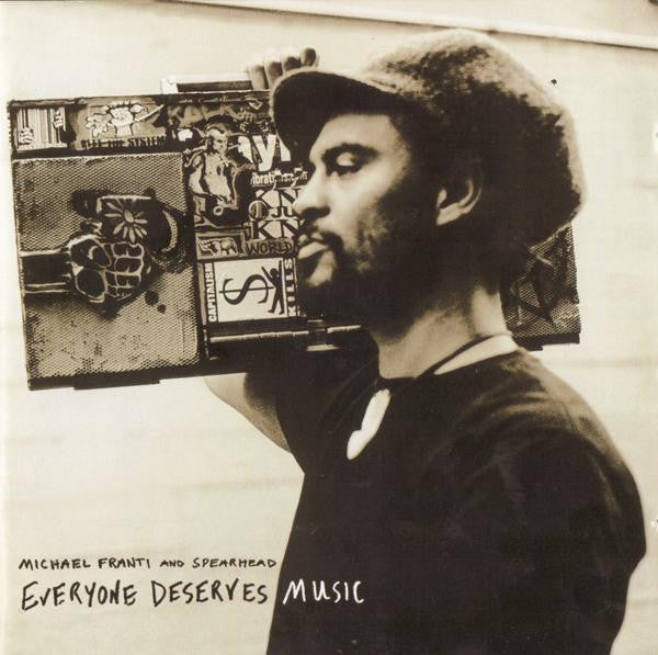 Michael Franti And Spearhead -Everyone Deserves Music
