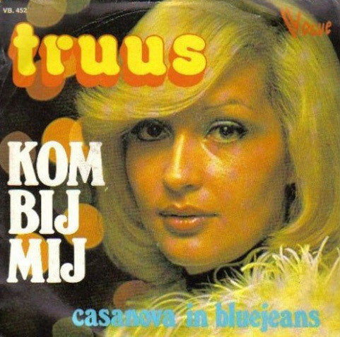 Truus -Kom Bij Mij