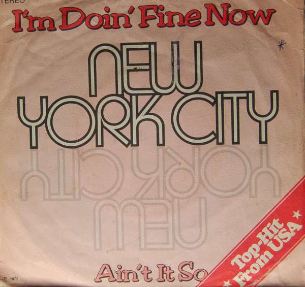 New York City -I'm Doin' Fine Now / Ain't It So