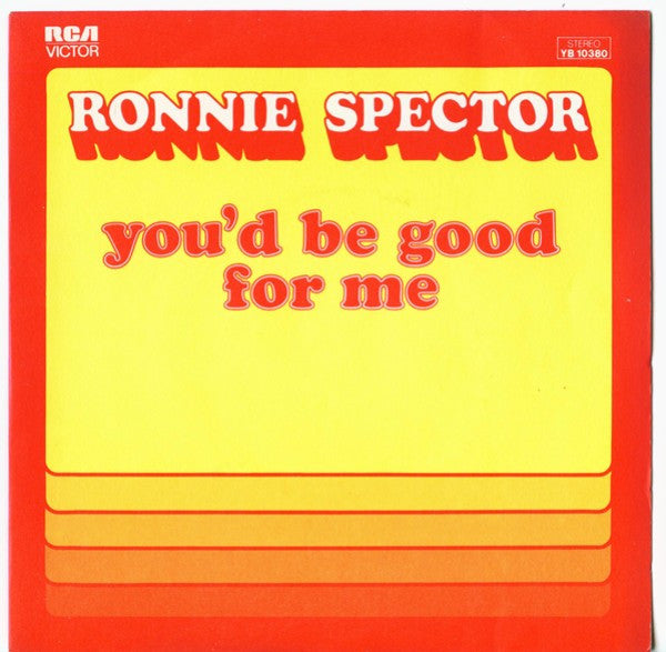Ronnie Spector -You'd Be Good For Me / Something Tells Me