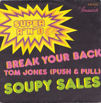 Soupy Sales -Break Your Back / Tom Jones (Push & Pull)