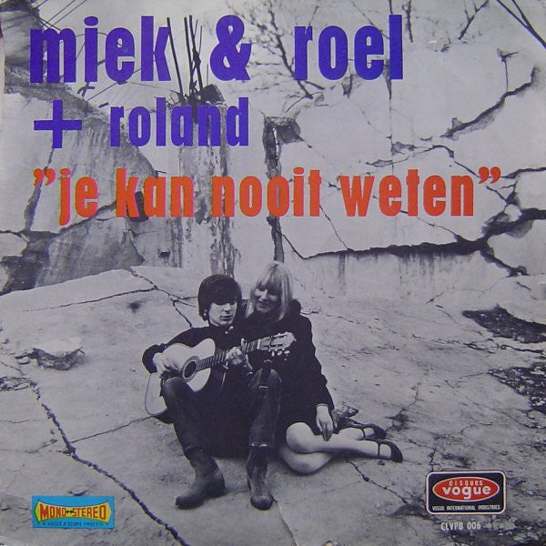 Miek & Roel + Roland* -Je Kan Nooit Weten