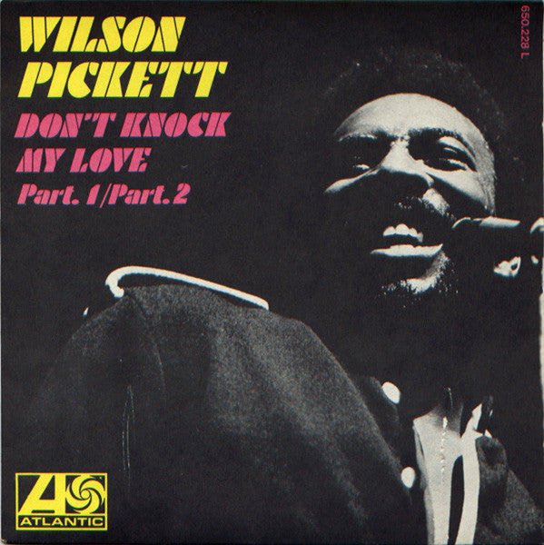 Wilson Pickett -Don't Knock My Love