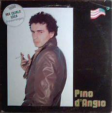 Pino D'Angio* -Pino D'Angio