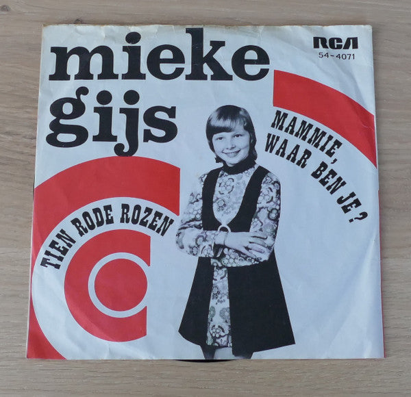 Mieke Gijs* -Mammie Waar Ben Je? / Tien Rode Rozen