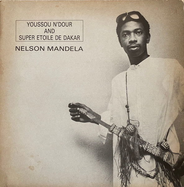 Youssou N'Dour, Le Super Etoile De Dakar - Nelson Mandela