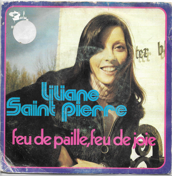 Liliane Saint-Pierre -Feu De Paille, Feu De Joie