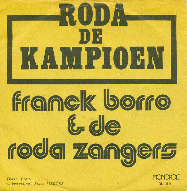 Franck Borro Met De Roda Zangers* -Roda De Kampioen / Nimm Mich In Die Arme