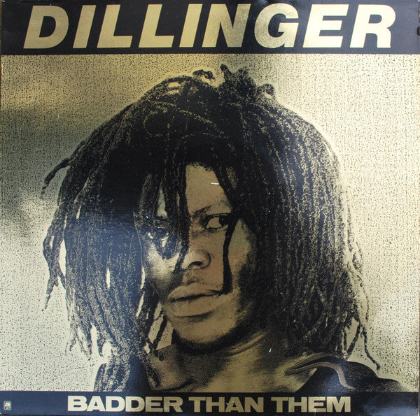 Dillinger -Badder Than Them