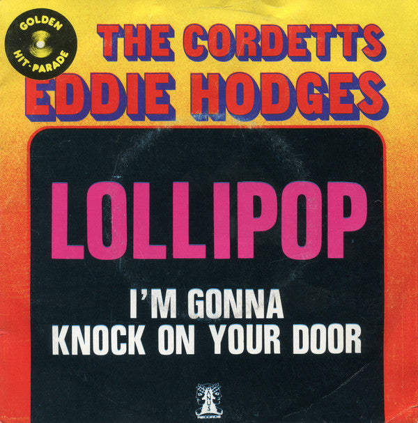 The Cordetts* / Eddie Hodges -Lollipop / I'm Gonna Knock On Your Door