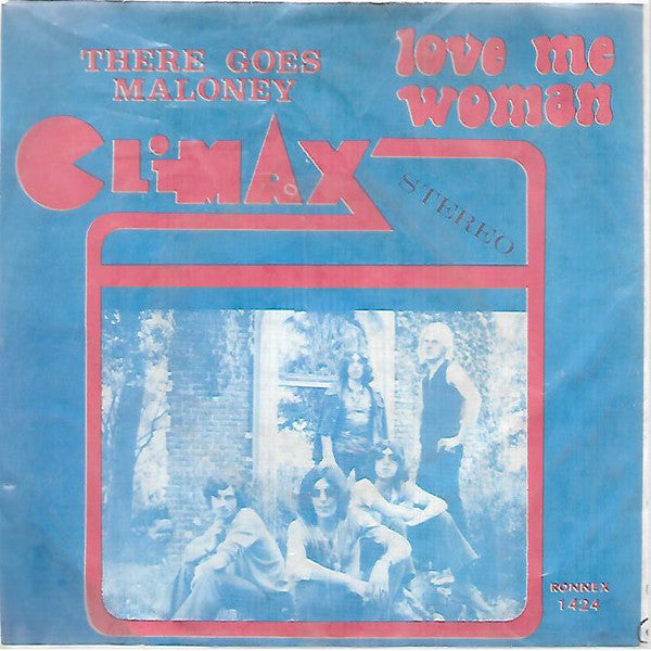 Climax (14) -There Goes Maloney / Love Me Woman