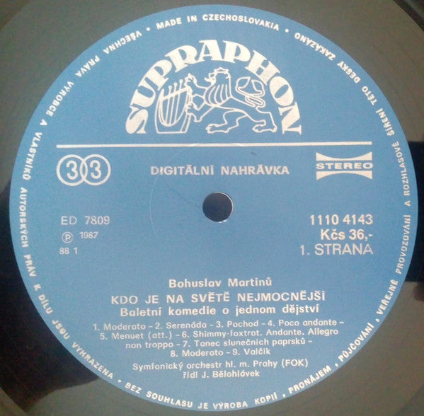 Martinů* - Prague Symphony Orchestra*, Jiří Bělohlávek - Kdo Je Na Světě Nejmocnejší = Who Is The Most Powerful In The World - Ballet Comedy In 1 Act