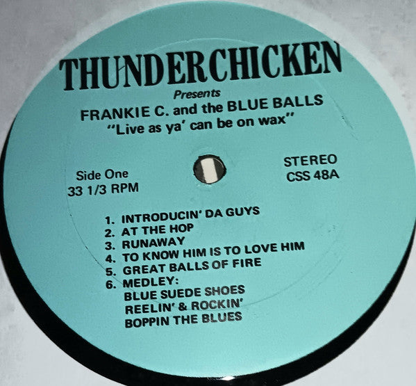 Frankie C. and the Blue Balls -As Live As Ya' Can Be On Wax