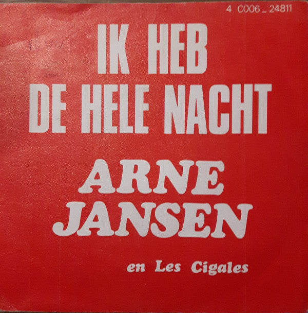 Arne Jansen En Les Cigales* - Ik Heb De Hele Nacht