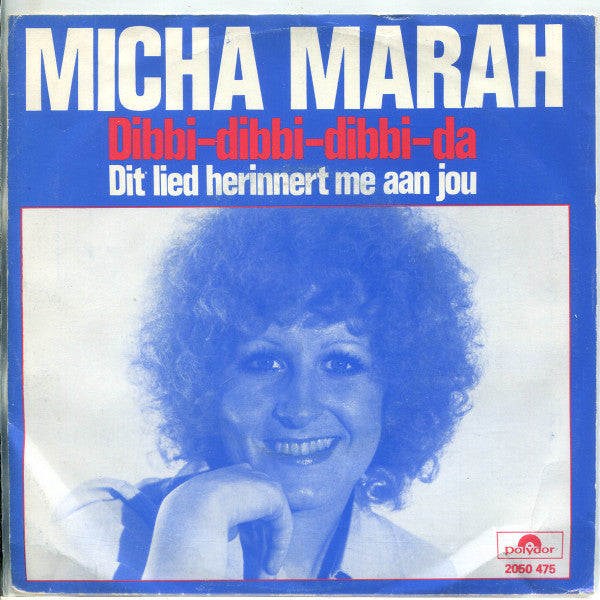 Micha Marah -Dibbi-dibbi-dibbi-da / Dit lied herinnert me aan jou