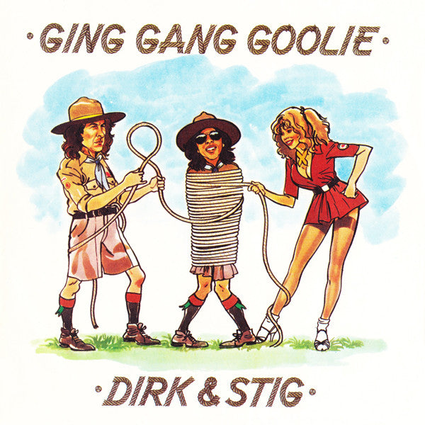 Dirk* & Stig* -Ging Gang Goolie