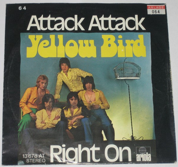 Yellow Bird (2) -Attack Attack / Right On