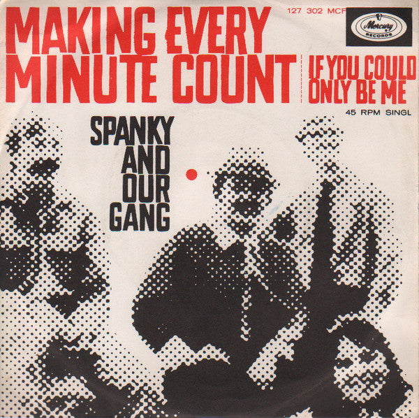 Spanky And Our Gang* -Making Every Minute Count