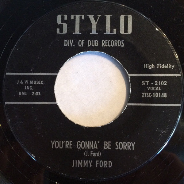 Jimmy Ford (8) -You're Gonna Be Sorry / Don't Hang Around Me Anymore