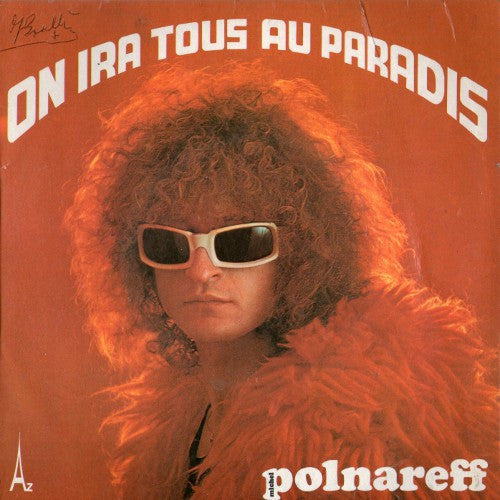 Michel Polnareff -On Ira Tous Au Paradis