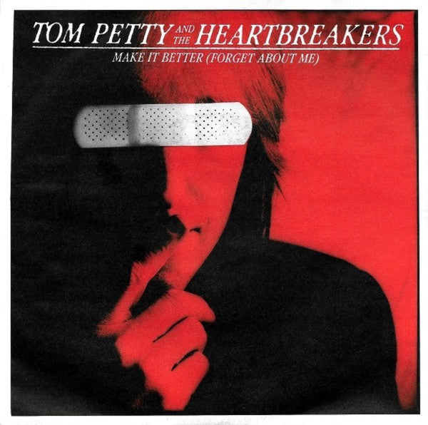 Tom Petty And The Heartbreakers -Make It Better (Forget About Me)