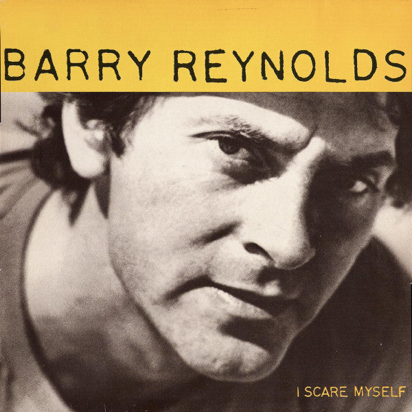 Barry Reynolds -I Scare Myself