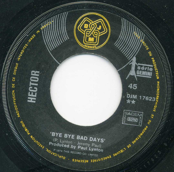 Hector (7) -Wired Up / Bye Bye Bad Days