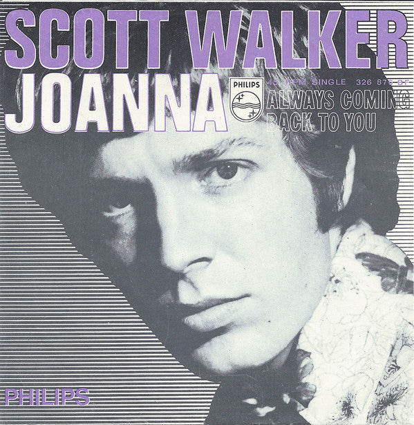 Scott Walker -Joanna / Always Coming Back To You