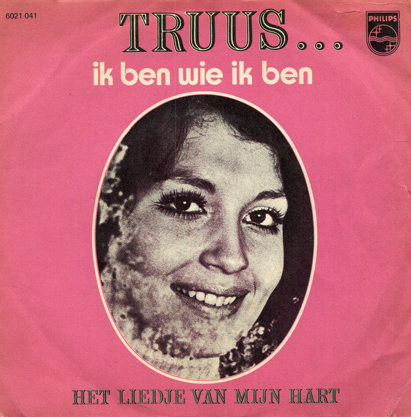 Truus -Ik Ben Wie Ik Ben