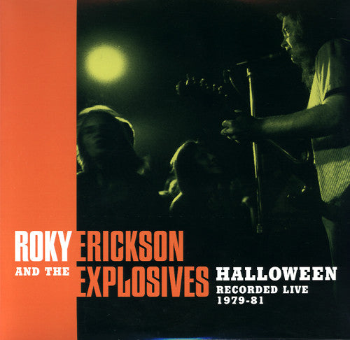 Roky Erickson And The Explosives -Halloween (Recorded Live 1979-81)