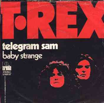 T. Rex -Telegram Sam / Baby Strange
