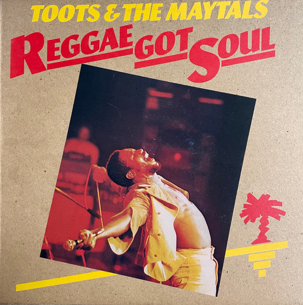 Toots &amp; The Maytals - Reggae Got Soul