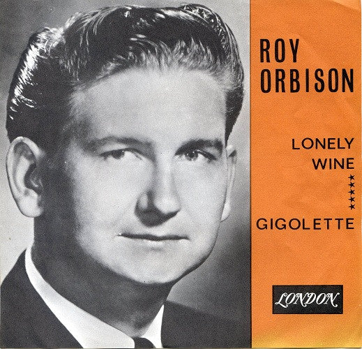 Roy Orbison -Lonely Wine