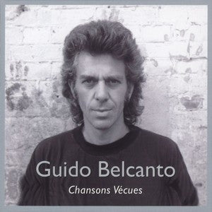 Guido Belcanto -Chansons Vécues