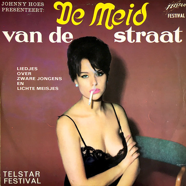 Various - Johnny Hoes Presenteert: De Meid Van De Straat