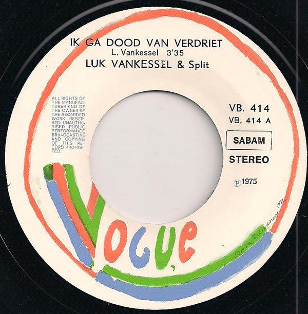 Luk Vankessel & Split -Ik Ga Dood Van Verdriet