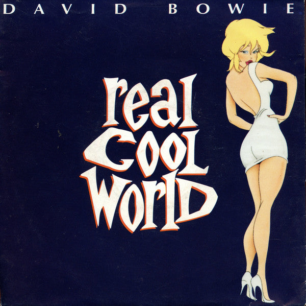 David Bowie -Real Cool World